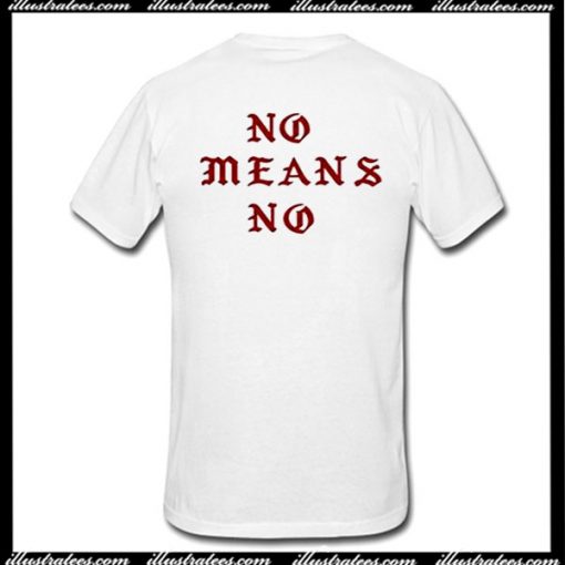 No Means No T-Shirt Back
