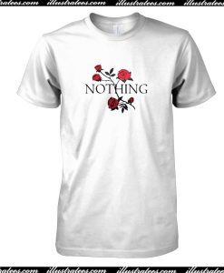 Nothing Rose T-Shirt