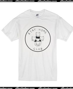 Stay Home Club T-Shirt