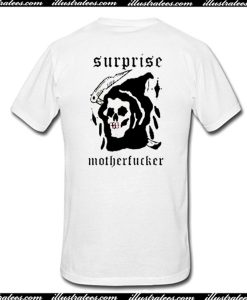 Surprise Motherfucker T-Shirt