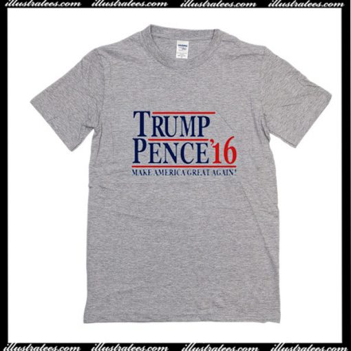 Trump Pence 16 Make America T-Shirt