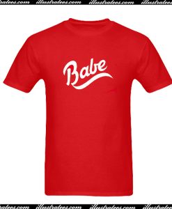 Babe T-Shirt