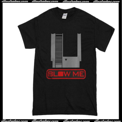 Blow Me T-Shirt