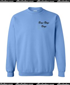 Boys Boys Boys Sweatshirt