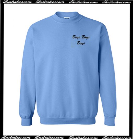 Boys Boys Boys Sweatshirt