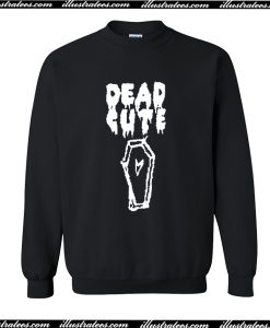 Dead Cute Sweatshirt