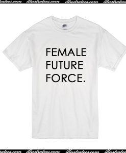 Female Future Force T-Shirt