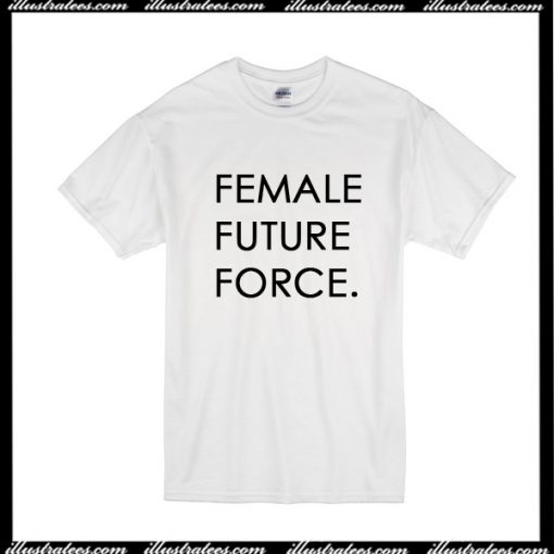 Female Future Force T-Shirt