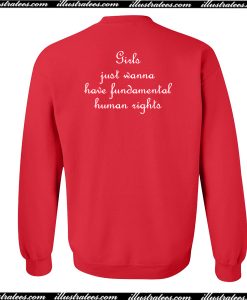 Girls Just Wanna Have Fundamental Human Right Sweatshirt Back