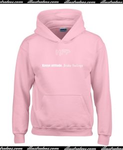 HFP Kanye West Drake Feeling Hoodie