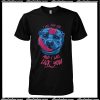 I Will Find You And I Will Lick You T-Shirt