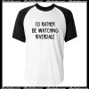 I'd Rather Be Watching Riverdale Baseball T-Shirt