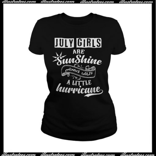 July Girls Are Sunshine T-Shirt