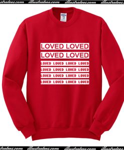 Loved Sweatshirt