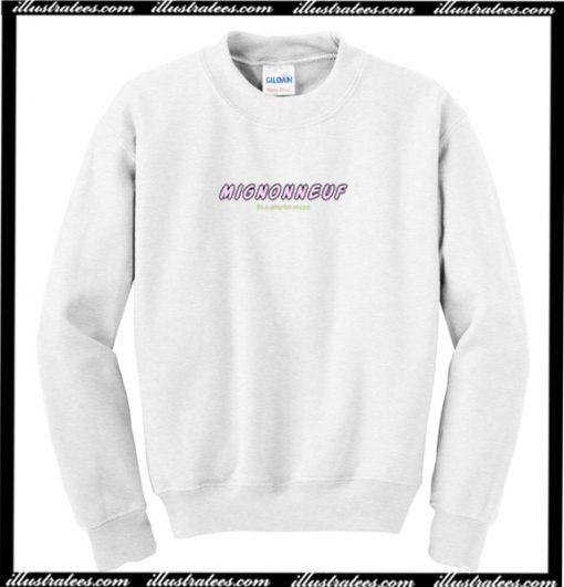 Mignonneuf Sweatshirt