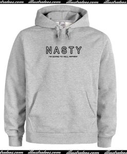 NASTY I'm Going To Hell Anyway Hoodie