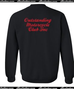 Out Standing Motor Cycle Club Inc Sweatshirt Back