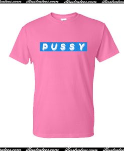 Pussy T-Shirt