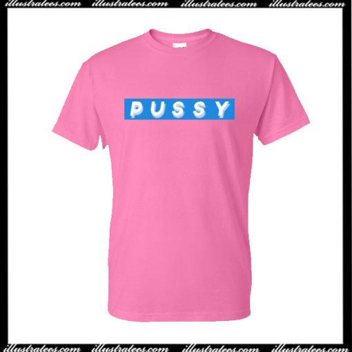 Pussy T-Shirt
