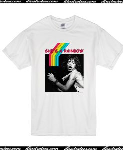 She's A Rainbow T-Shirt