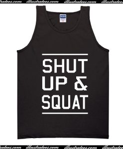 Shut Up And Squat Tank Top