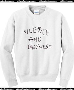 Silence And Darkness Sweatshirt