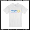 Single Save Money Live Better T-Shirt