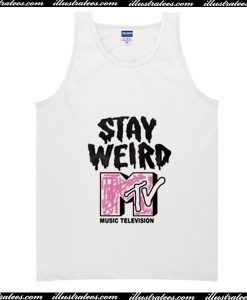 Stay Weird MTV Tank Top