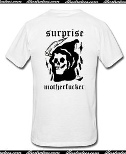 Surprise Motherfucker T-Shirt Back