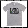 Sweden It's Where My Stary Begins T-Shirt