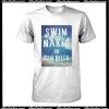 Swim Naked in San Diego T-Shirt
