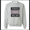 Tokyo Paris Milan Sweatshirt