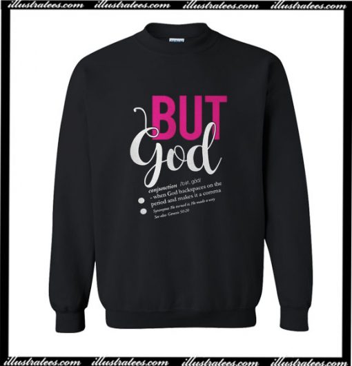 But God Sweatshirt