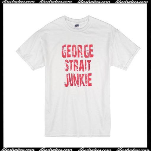 George Strait Junkie T-Shirt