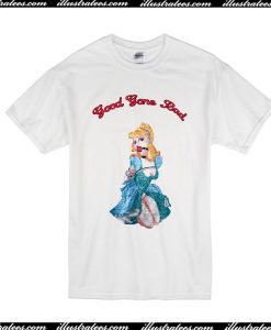 Good Gone Bad T-Shirt