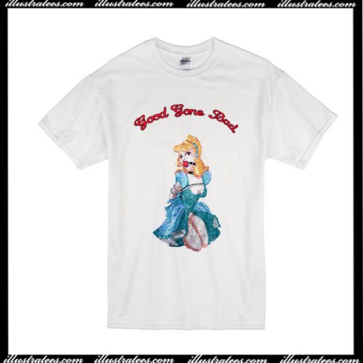 Good Gone Bad T-Shirt