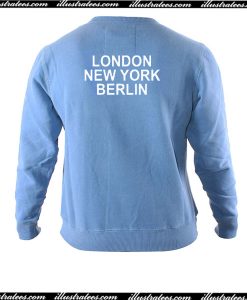 London New York Berlin Sweatshirt Back