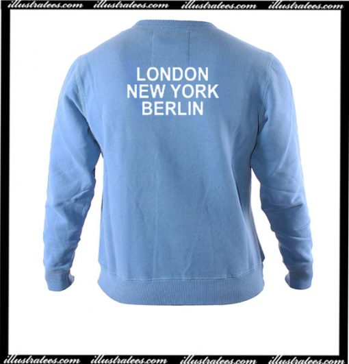 London New York Berlin Sweatshirt Back