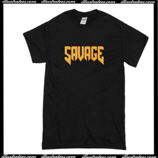 Savage T-Shirt