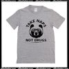 Take Naps Not Drugs T-Shirt