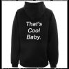 Thats Cool Baby Hoodie Back