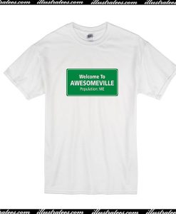 Welcome To Awesomeville T-Shirt