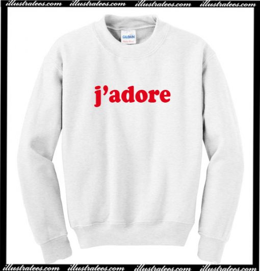 j'adore Sweatshirt