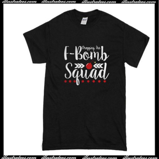 F-Bomb Squad T-Shirt