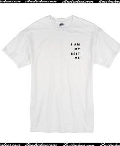 I Am My Best Me T-Shirt