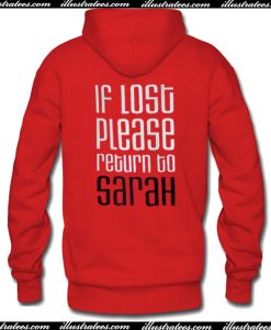 If Lost Please Return Sarah Hoodie Back