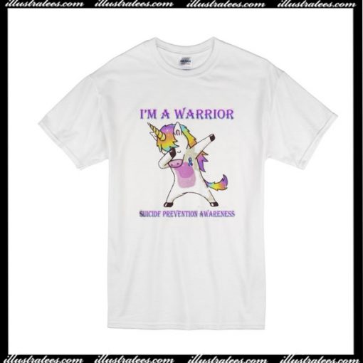 I'm A Warrior Unicorn T-Shirt