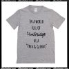 In A World Full Of Umbridge Be A Fred And George T-Shirt