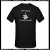 Just Kidding Go Fuck Yourself T-Shirt Back