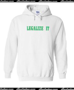 Legalize It Hoodie